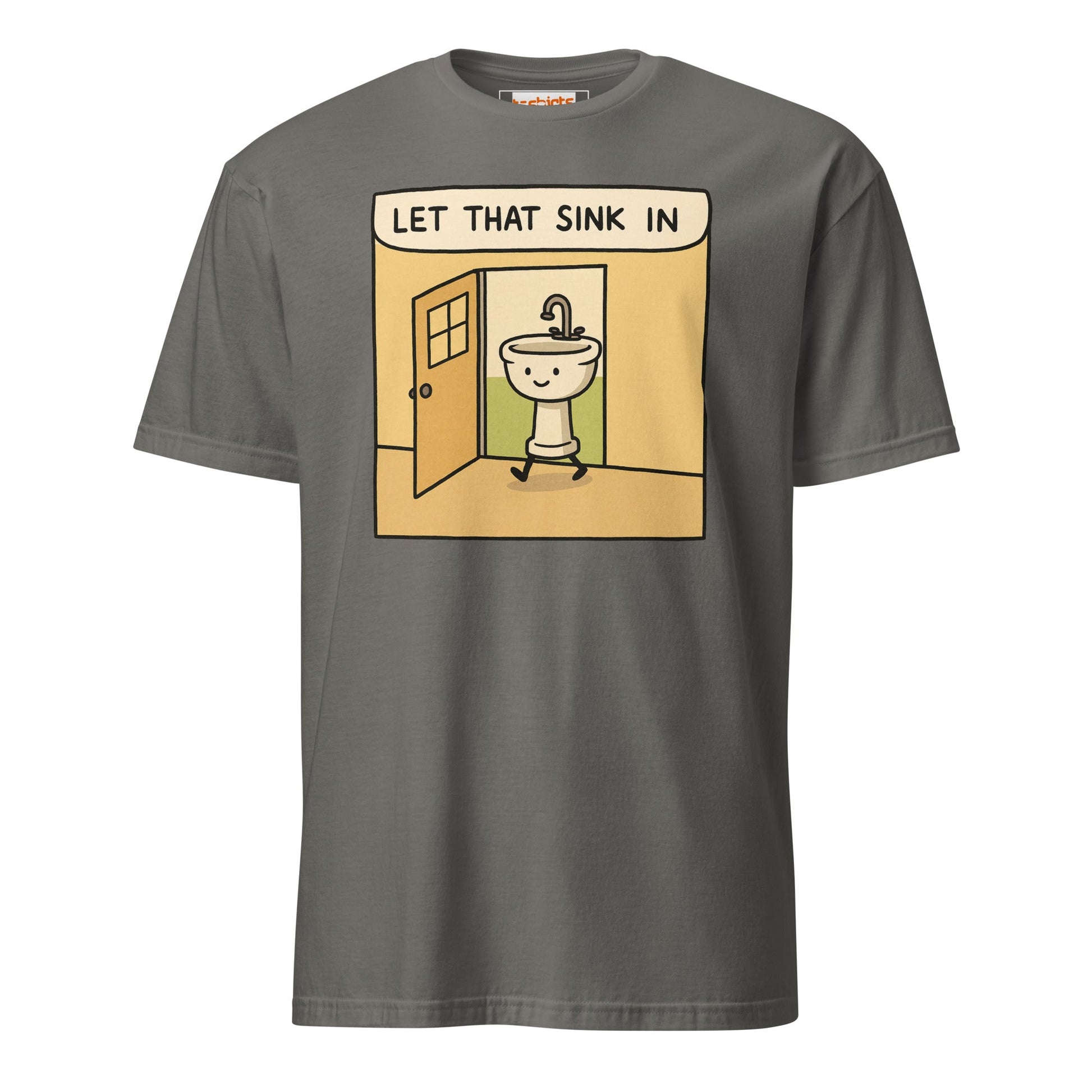 Let That Sink In T-Shirt | Funny Wordplay Tee - Charcoal - T-Shirts Online