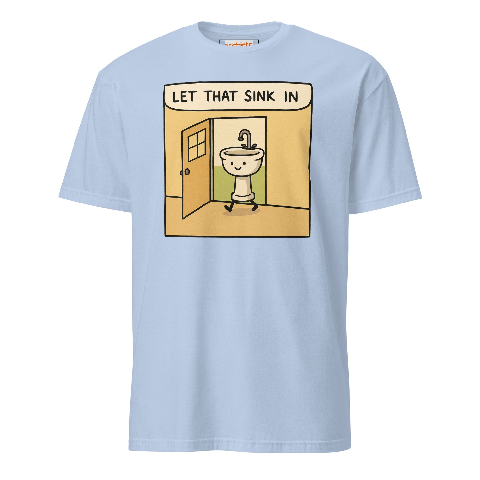 Let That Sink In T-Shirt | Funny Wordplay Tee - Light Blue - T-Shirts Online