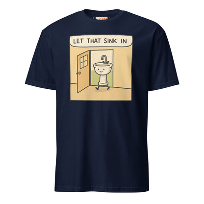 Let That Sink In T-Shirt | Funny Wordplay Tee - Navy - T-Shirts Online