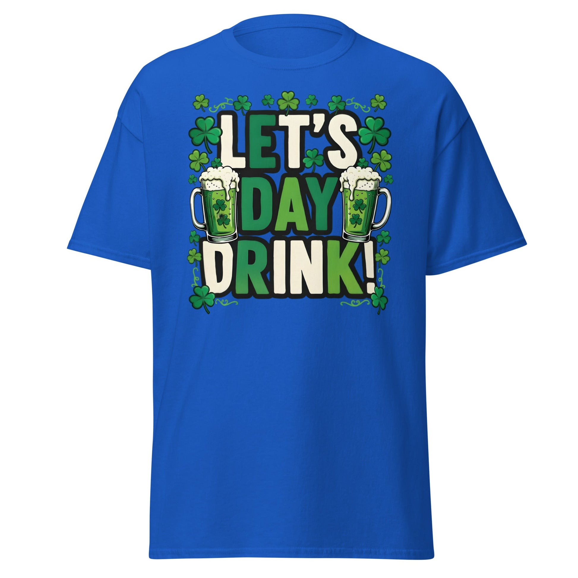 Let's Day Drink St. Patrick's Day T-Shirt - Green Beer Tee - Royal - T-Shirts Online