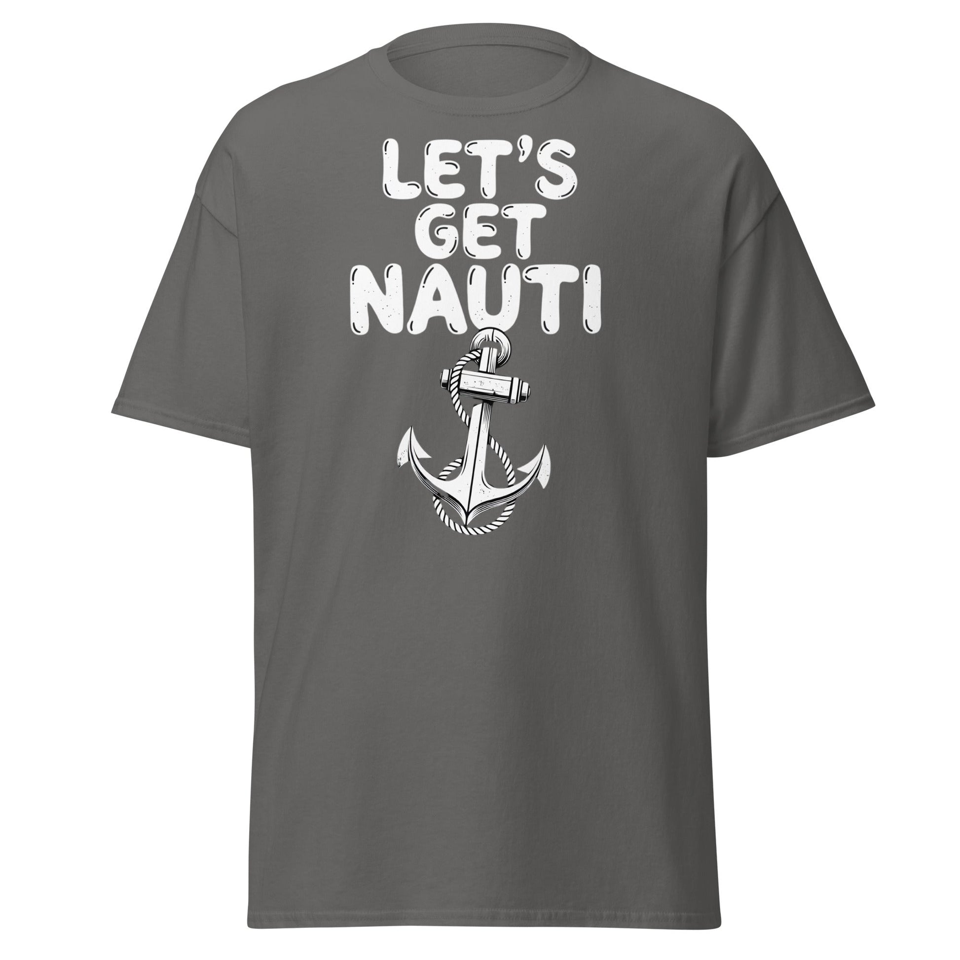 Let's Get Nauti T-Shirt – Funny Nautical Pun Anchor Tee - Charcoal - T-Shirts Online