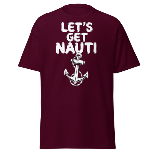 Let's Get Nauti T-Shirt – Funny Nautical Pun Anchor Tee - Maroon - T-Shirts Online
