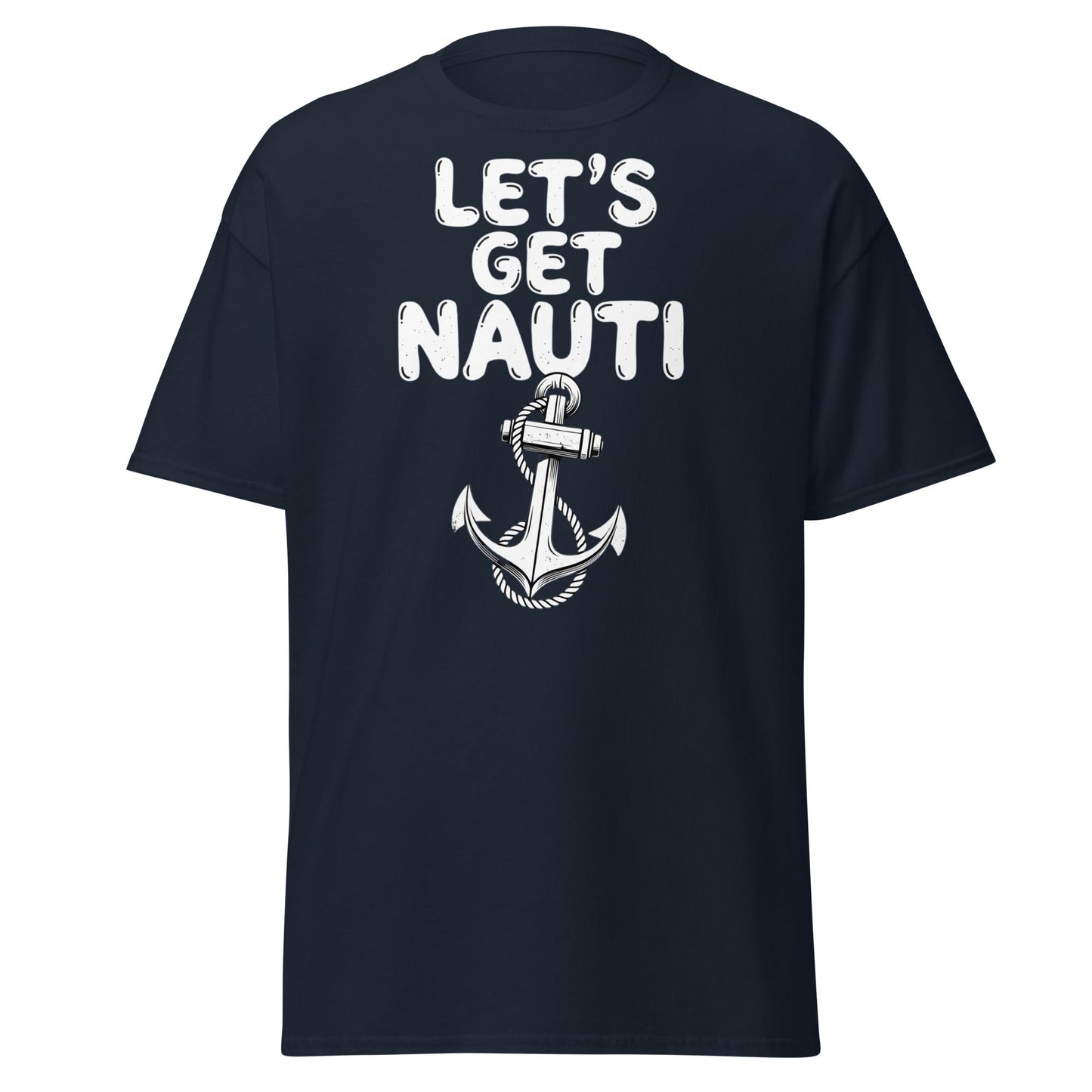 Let's Get Nauti T-Shirt – Funny Nautical Pun Anchor Tee - Navy - T-Shirts Online