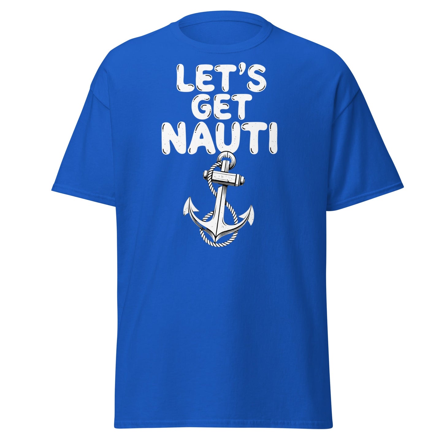 Let's Get Nauti T-Shirt – Funny Nautical Pun Anchor Tee - Royal - T-Shirts Online