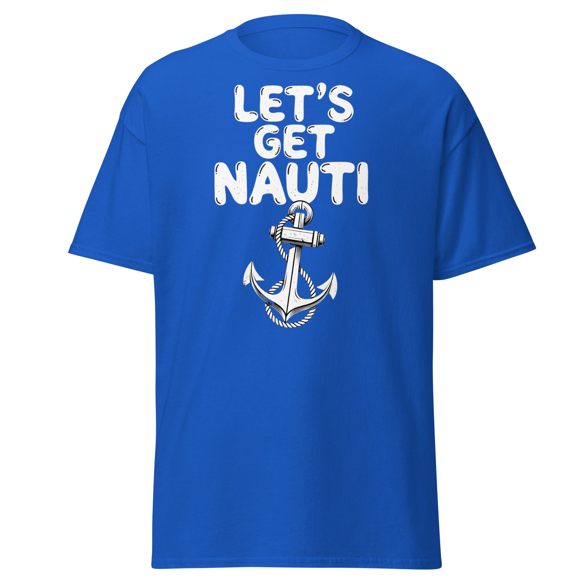 Let's Get Nauti T-Shirt – Funny Nautical Pun Anchor Tee - Royal - T-Shirts Online