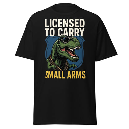 Licensed to Carry Small Arms T-Shirt | Funny T - Rex Tee - Black - T-Shirts Online