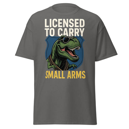 Licensed to Carry Small Arms T-Shirt | Funny T - Rex Tee - Charcoal - T-Shirts Online