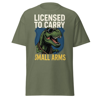 Licensed to Carry Small Arms T-Shirt | Funny T - Rex Tee - Military Green - T-Shirts Online