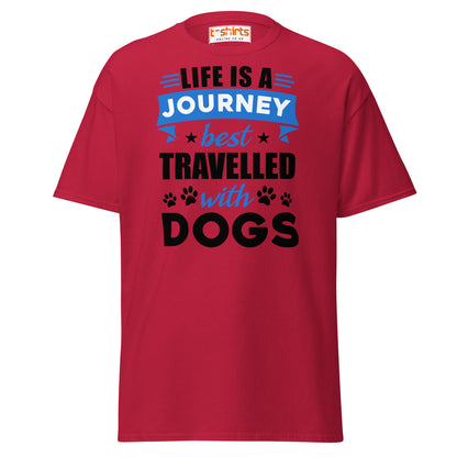 Life Is a Journey Best Travelled with Dogs T-Shirt - Cardinal - T-Shirts Online
