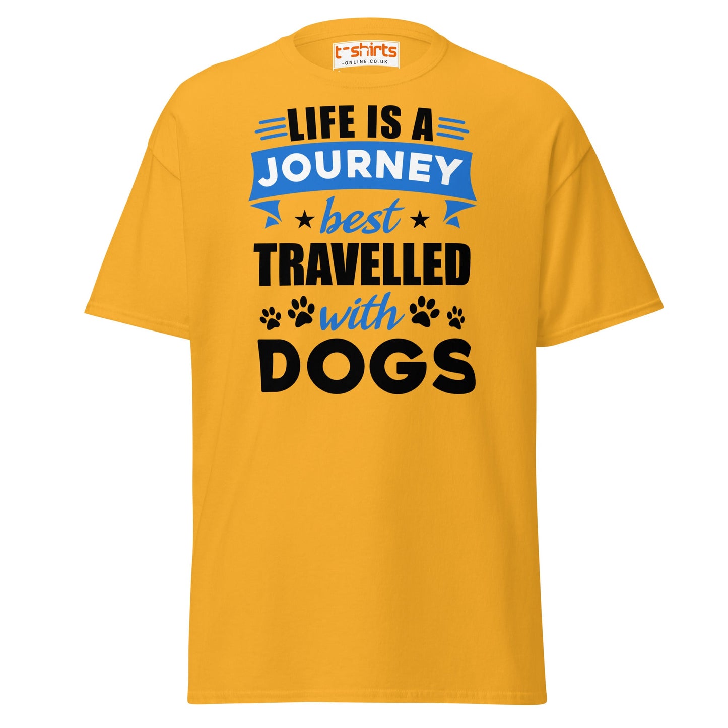 Life Is a Journey Best Travelled with Dogs T-Shirt - Gold - T-Shirts Online