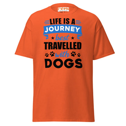 Life Is a Journey Best Travelled with Dogs T-Shirt - Orange - T-Shirts Online