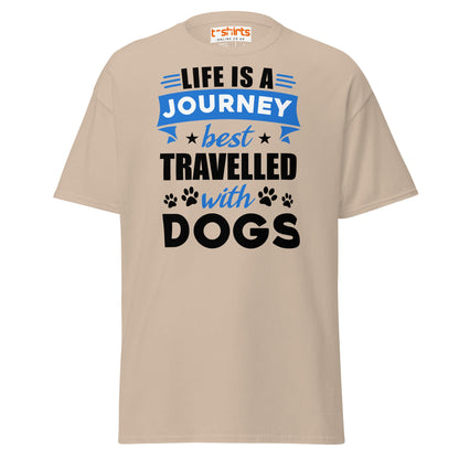 Life Is a Journey Best Travelled with Dogs T-Shirt - Sand - T-Shirts Online