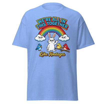 Like Hostages Funny T-Shirt - Sarcastic Grumpy Rabbit Tee - Carolina Blue - T-Shirts Online