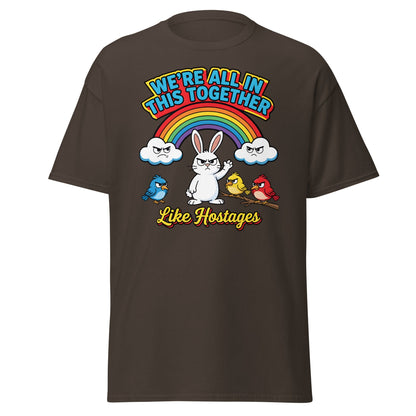 Like Hostages Funny T-Shirt - Sarcastic Grumpy Rabbit Tee - Dark Chocolate - T-Shirts Online