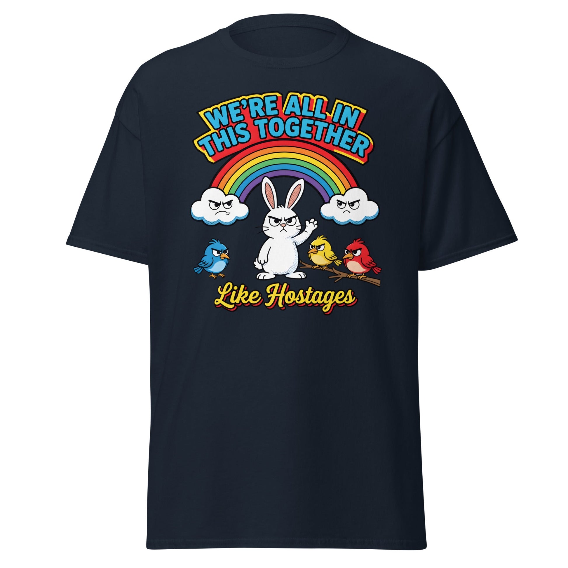 Like Hostages Funny T-Shirt - Sarcastic Grumpy Rabbit Tee - Navy - T-Shirts Online