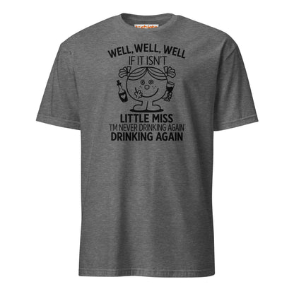 Little Miss Drinking Again Funny T-Shirt - Graphite Heather - T-Shirts Online