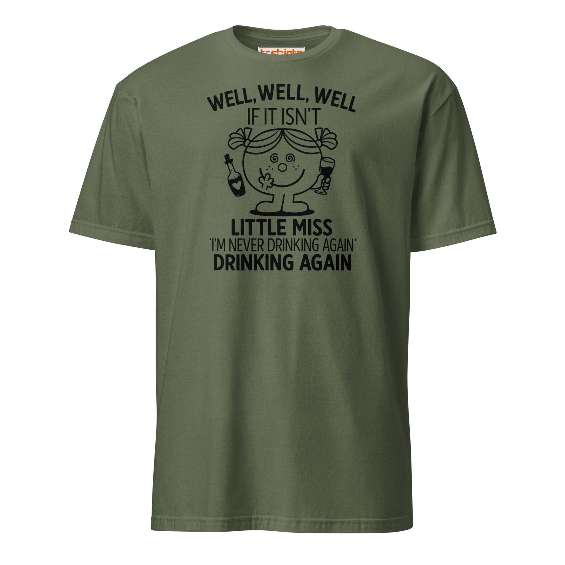 Little Miss Drinking Again Funny T-Shirt - Military Green - T-Shirts Online