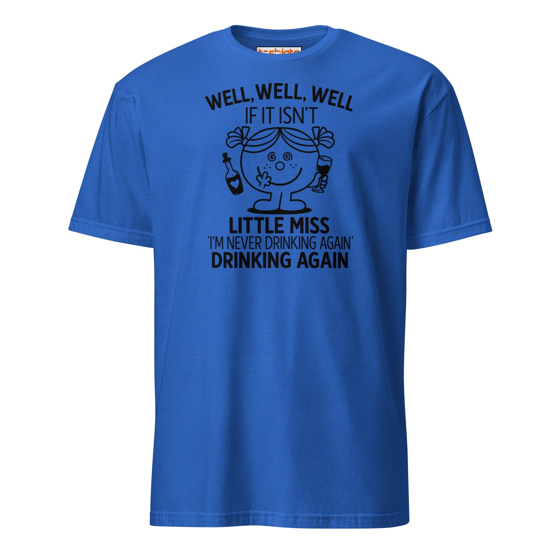 Little Miss Drinking Again Funny T-Shirt - Royal - T-Shirts Online