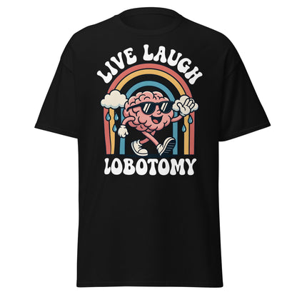 Live Laugh Lobotomy T-Shirt - Retro Funny Mental Health Tee - Black - T-Shirts Online