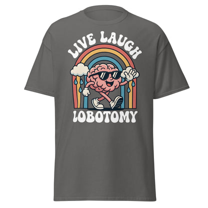 Live Laugh Lobotomy T-Shirt - Retro Funny Mental Health Tee - Charcoal - T-Shirts Online