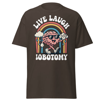 Live Laugh Lobotomy T-Shirt - Retro Funny Mental Health Tee - Dark Chocolate - T-Shirts Online