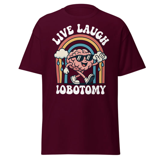 Live Laugh Lobotomy T-Shirt - Retro Funny Mental Health Tee - Maroon - T-Shirts Online