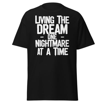 Living The Dream One Nightmare At A Time T-Shirt - Black - T-Shirts Online