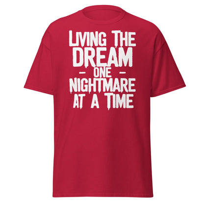 Living The Dream One Nightmare At A Time T-Shirt - Cardinal - T-Shirts Online