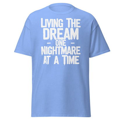 Living The Dream One Nightmare At A Time T-Shirt - Carolina Blue - T-Shirts Online