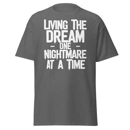 Living The Dream One Nightmare At A Time T-Shirt - Charcoal - T-Shirts Online