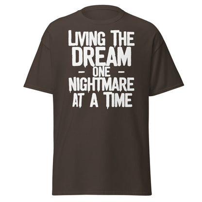 Living The Dream One Nightmare At A Time T-Shirt - Dark Chocolate - T-Shirts Online