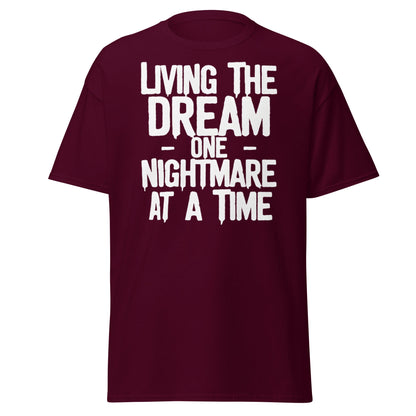 Living The Dream One Nightmare At A Time T-Shirt - Maroon - T-Shirts Online