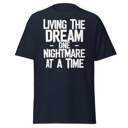Living The Dream One Nightmare At A Time T-Shirt - Navy - T-Shirts Online
