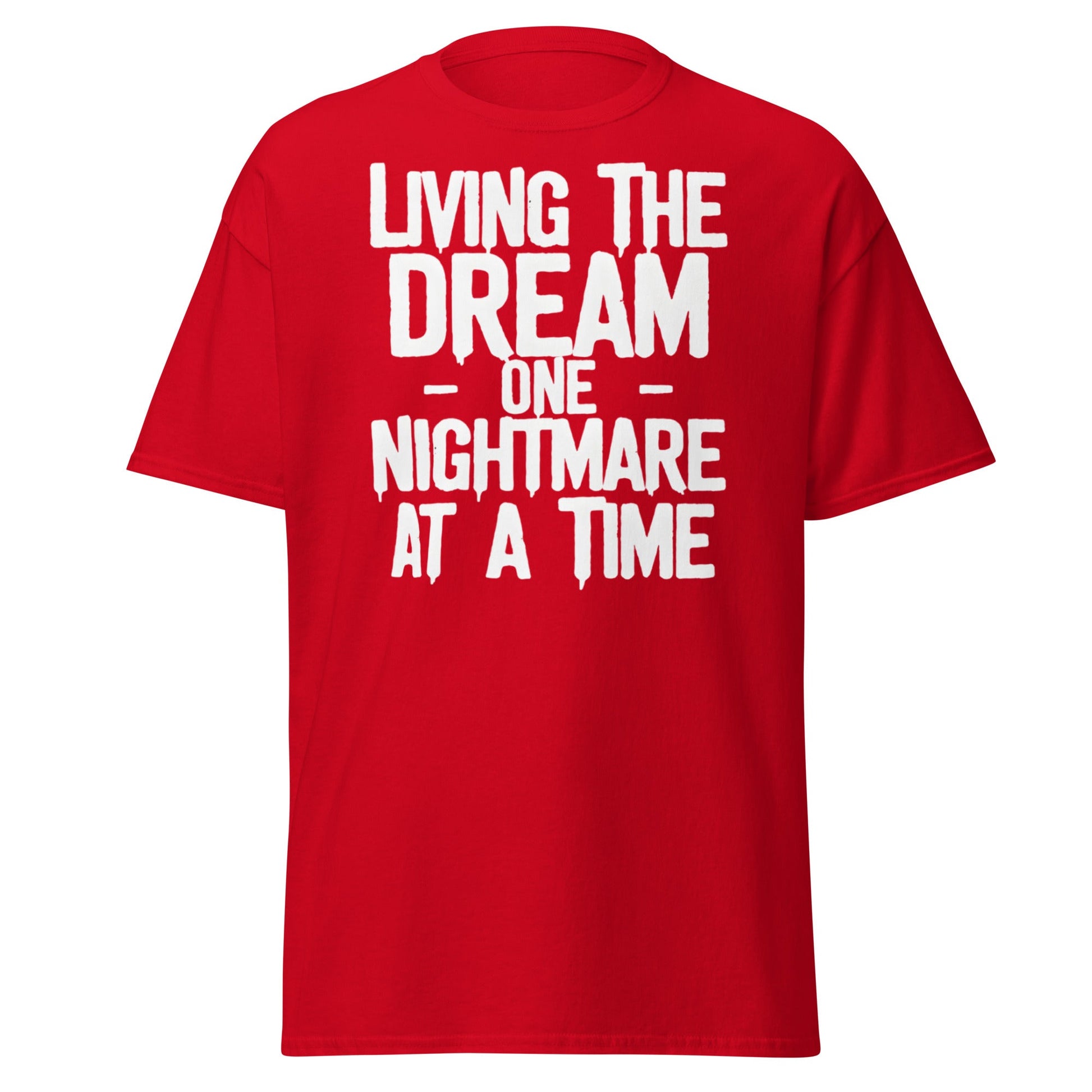 Living The Dream One Nightmare At A Time T-Shirt - Red - T-Shirts Online