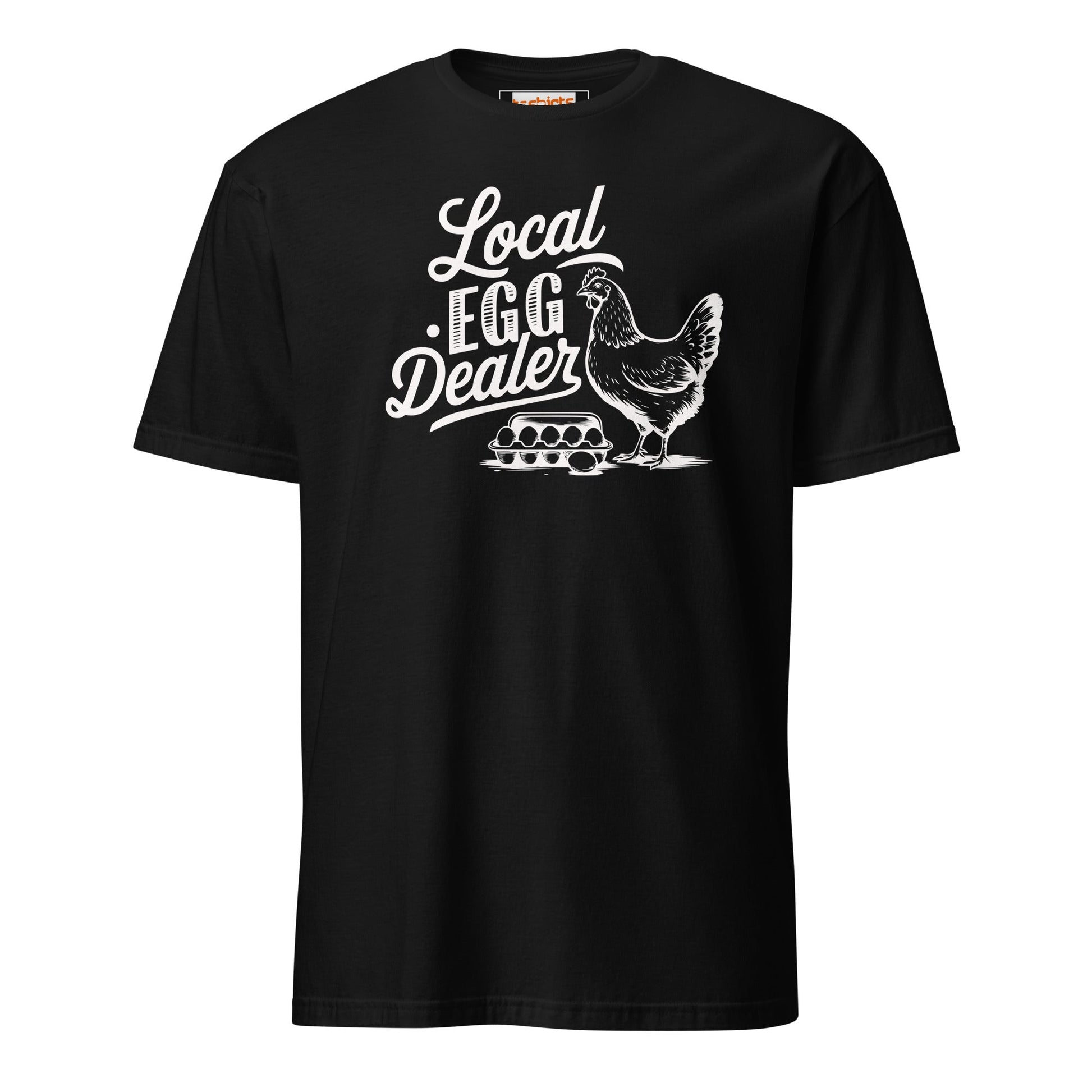 Local Egg Dealer T-Shirt | Farmer Tee - Black - T-Shirts Online