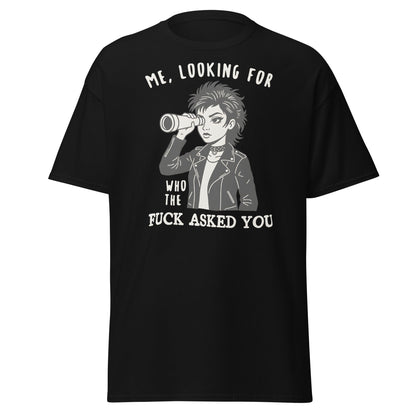 Looking For Who Asked You T-Shirt – Sassy Attitude Tee - Black - T-Shirts Online
