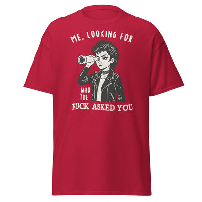 Looking For Who Asked You T-Shirt – Sassy Attitude Tee - Cardinal - T-Shirts Online
