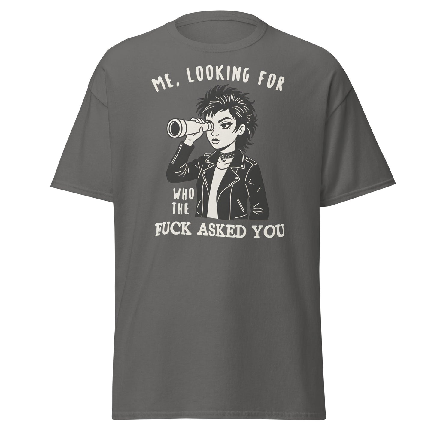 Looking For Who Asked You T-Shirt – Sassy Attitude Tee - Charcoal - T-Shirts Online