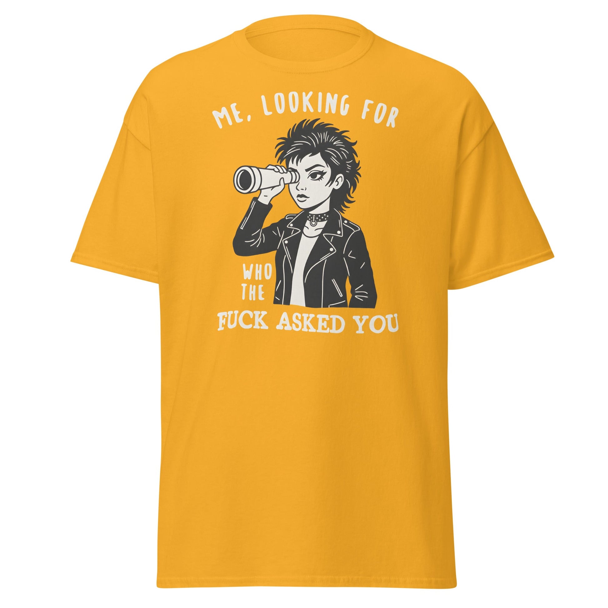 Looking For Who Asked You T-Shirt – Sassy Attitude Tee - Gold - T-Shirts Online