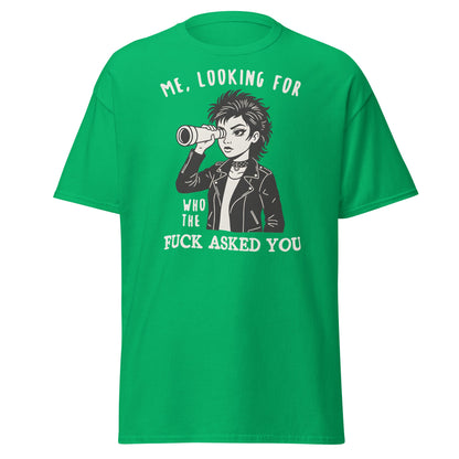 Looking For Who Asked You T-Shirt – Sassy Attitude Tee - Irish Green - T-Shirts Online