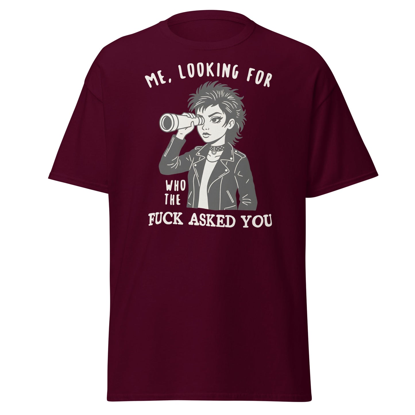 Looking For Who Asked You T-Shirt – Sassy Attitude Tee - Maroon - T-Shirts Online