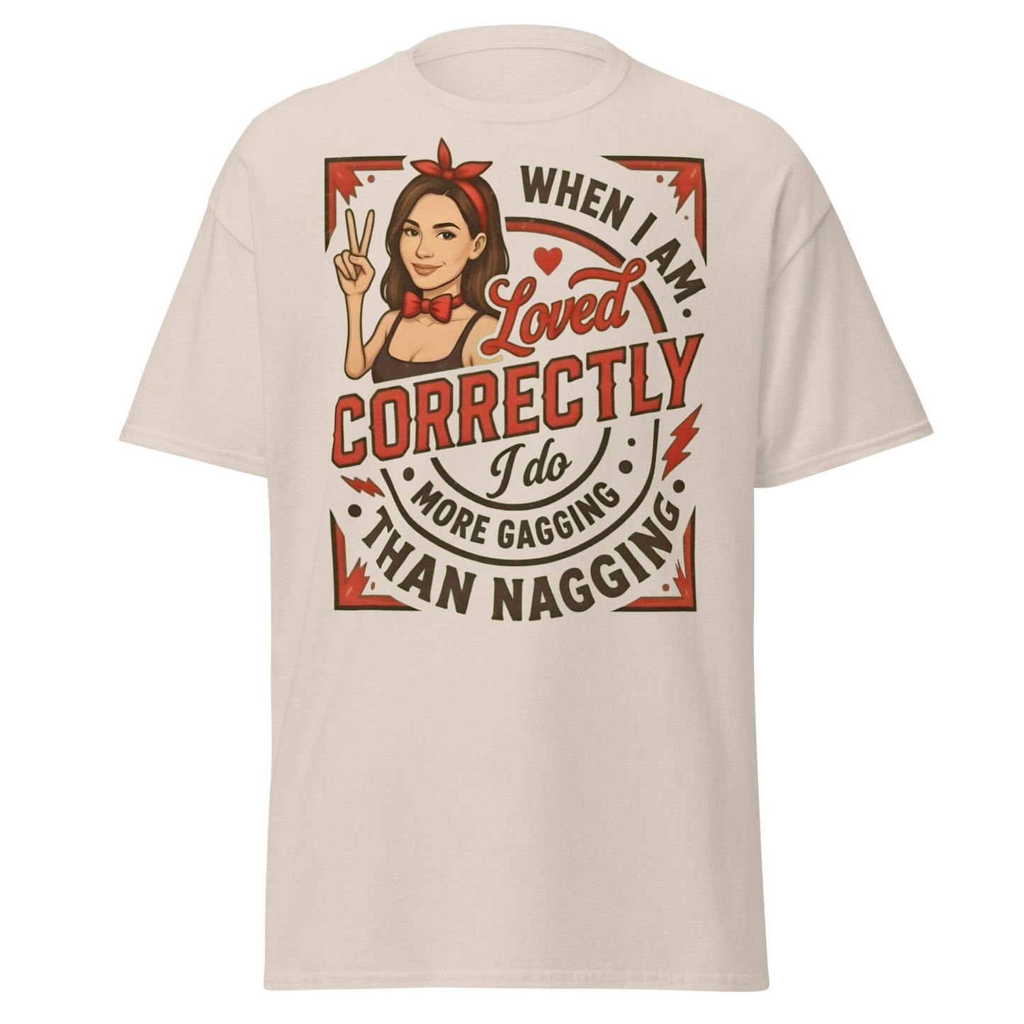 Loved Correctly Gagging T-Shirt | Funny Adult Humor Tee - Natural - T-Shirts Online