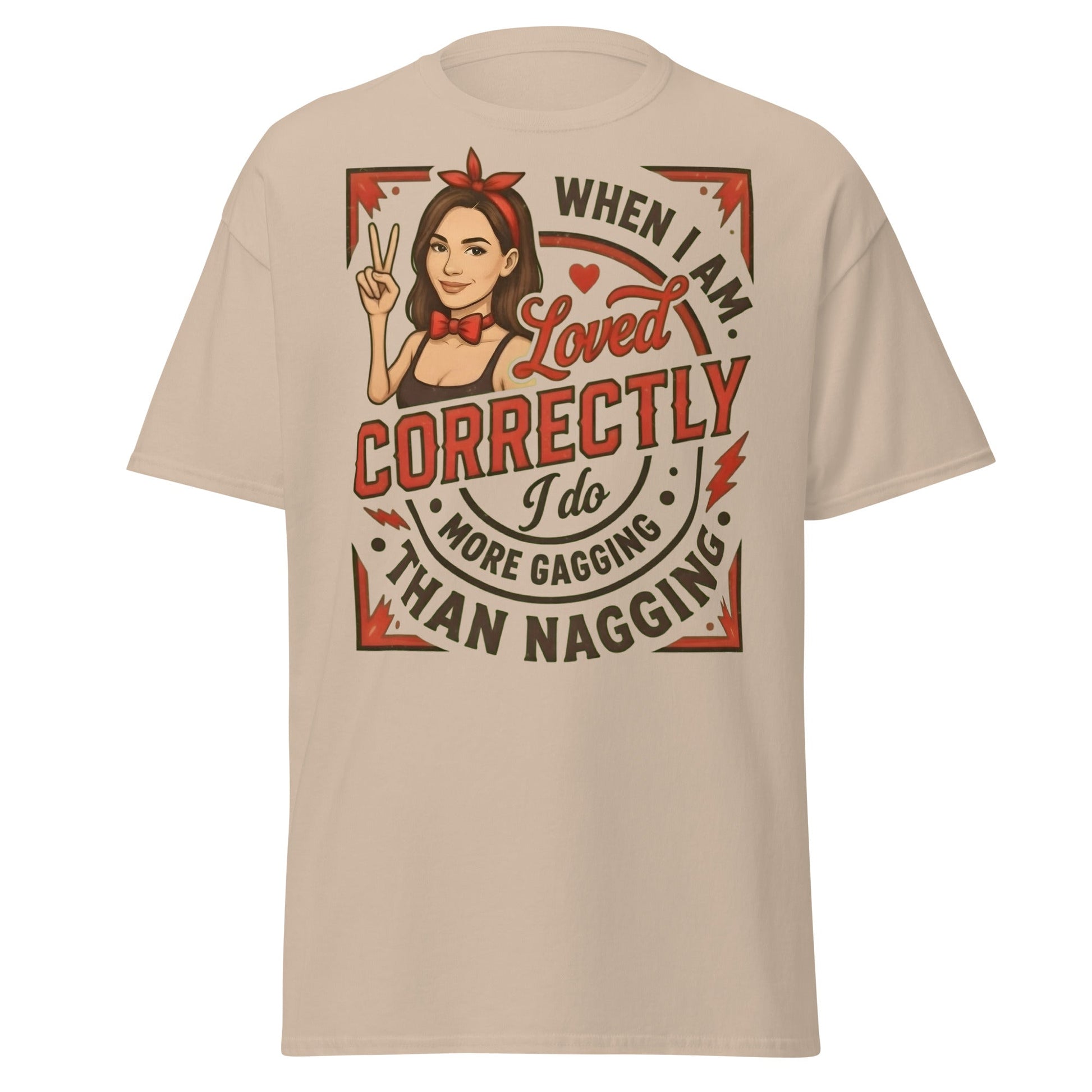 Loved Correctly Gagging T-Shirt | Funny Adult Humor Tee - Sand - T-Shirts Online