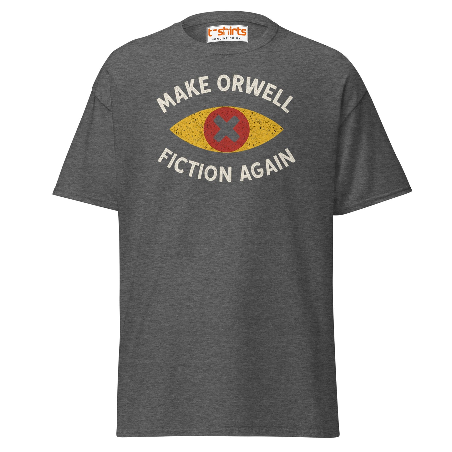 Make Orwell Fiction Again T-Shirt - Dark Heather - T-Shirts Online