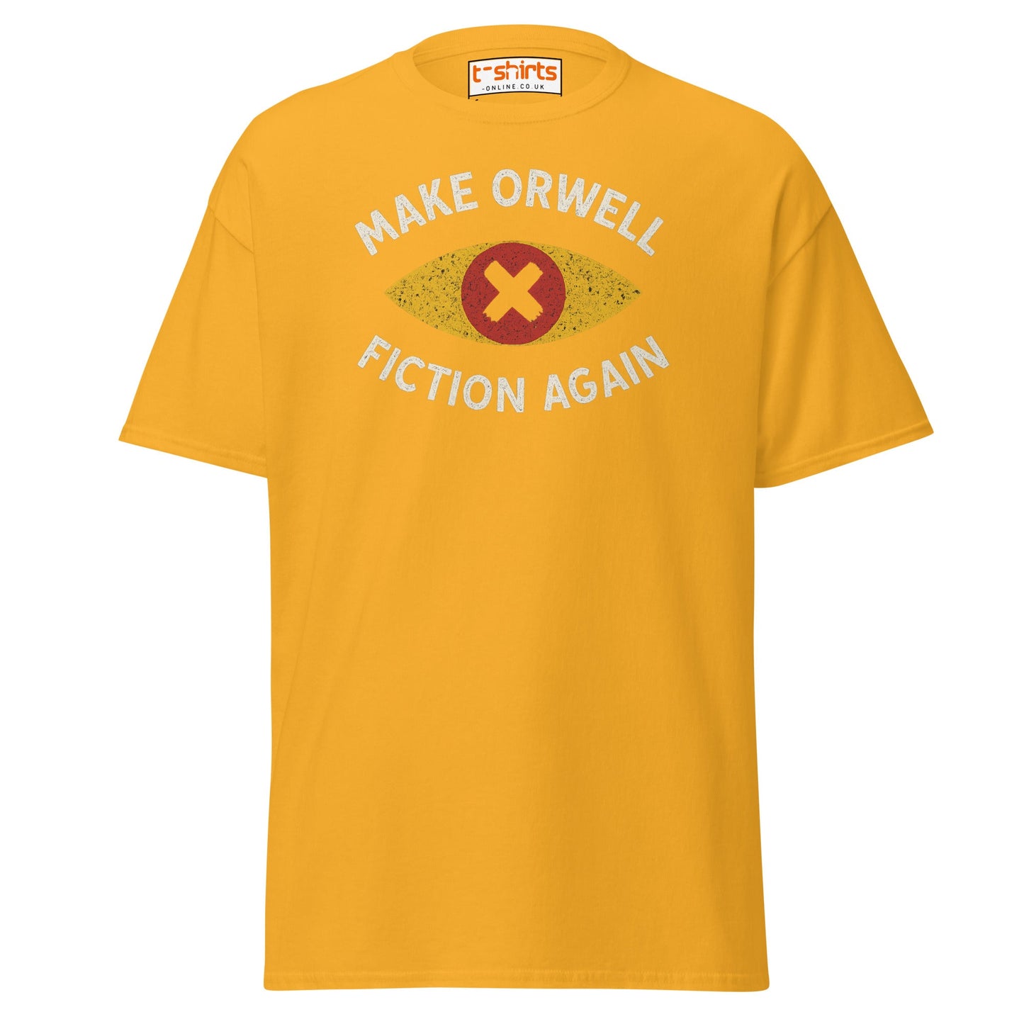 Make Orwell Fiction Again T-Shirt - Gold - T-Shirts Online