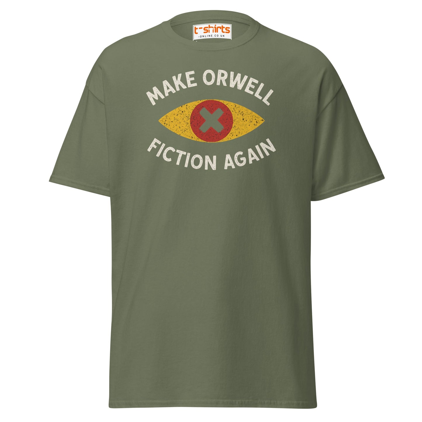 Make Orwell Fiction Again T-Shirt - Military Green - T-Shirts Online