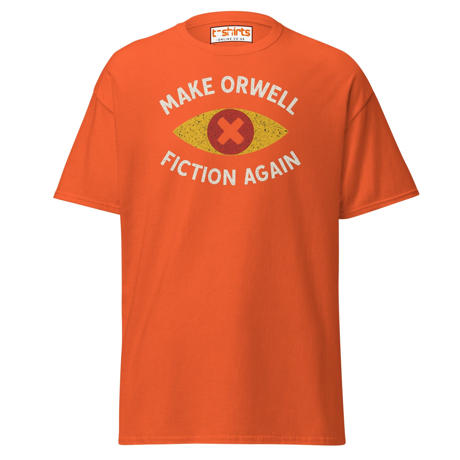 Make Orwell Fiction Again T-Shirt - Orange - T-Shirts Online
