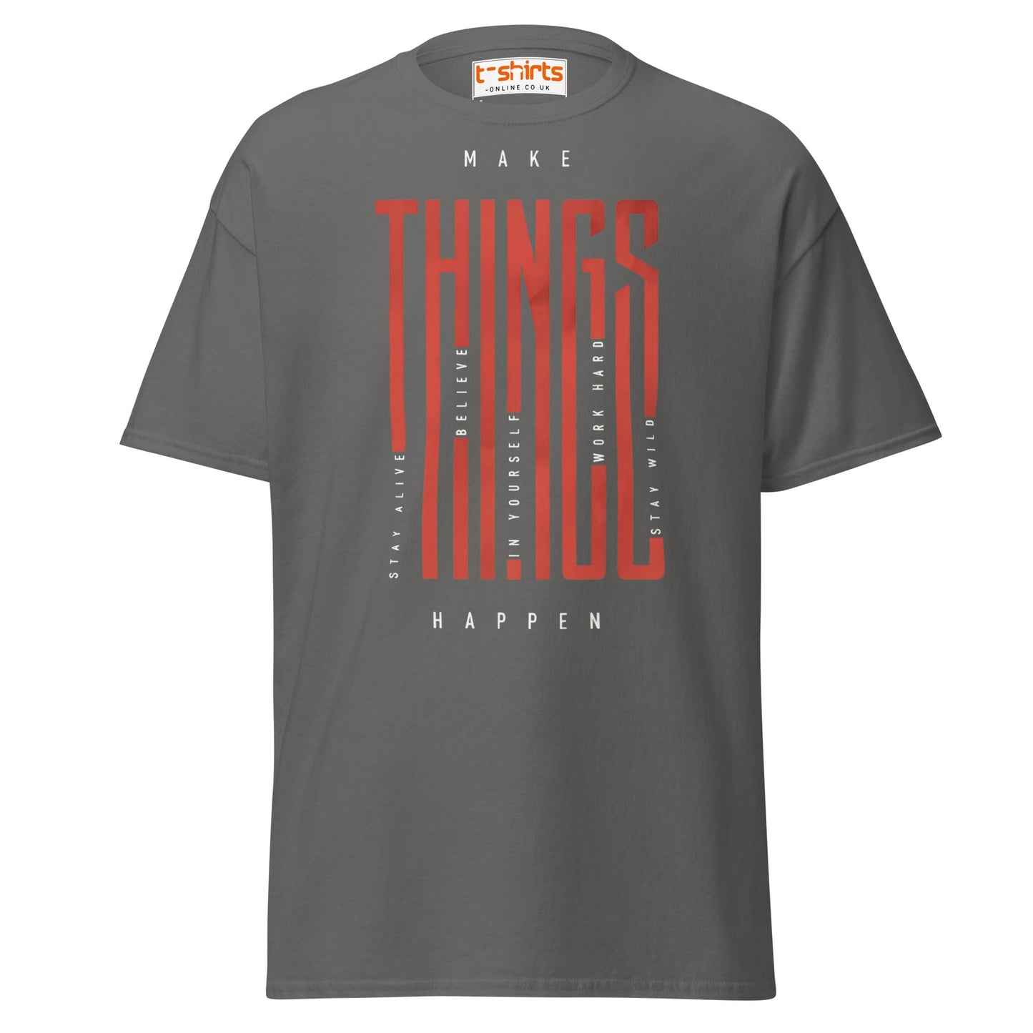 Make Things Happen T-Shirt - Charcoal - T-Shirts Online