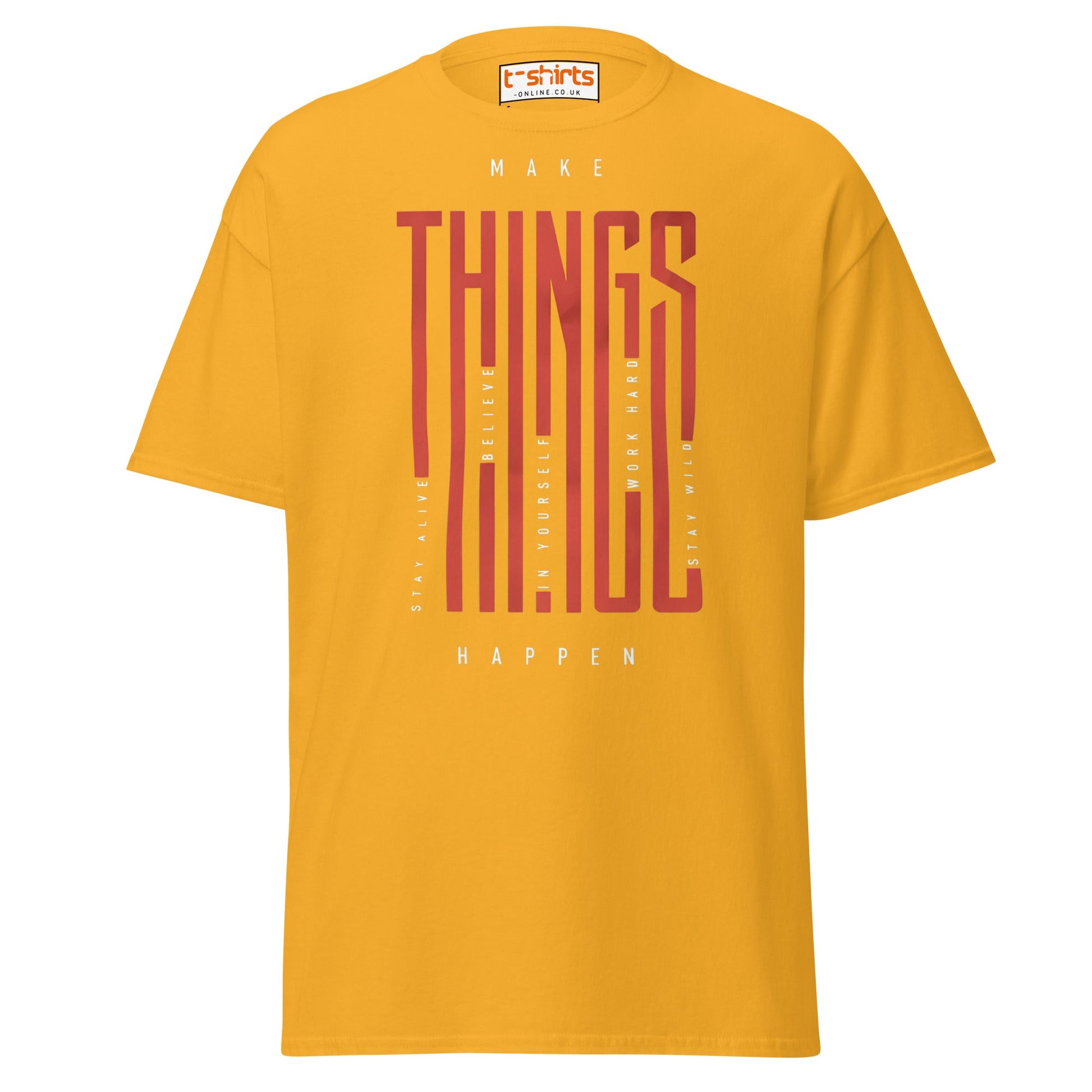 Make Things Happen T-Shirt - Gold - T-Shirts Online