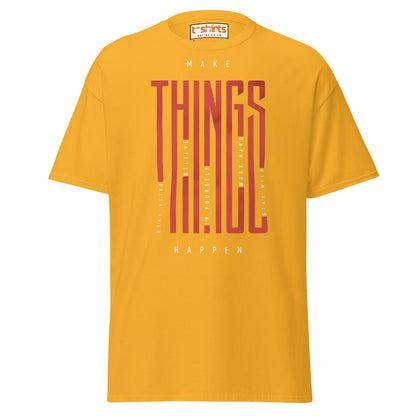Make Things Happen T-Shirt - Gold - T-Shirts Online